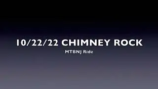 10/22/22 Chimney Rock MTBNJ Ride