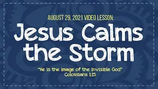 August 29, 2021 Children's Video Lesson: 