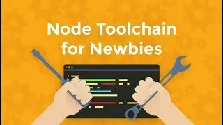 Node Toolchain for Newbies: Libraries for Node.js Projects
