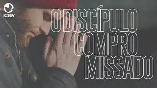O disc&iacute;pulo compromissado (parte 1) | Igreja Crist&atilde; Evang&eacute;lica de Boa Vista | Ao Vivo -19:30