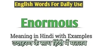Enormous meaning in Hindi | Enormous ka matlab Hindi mein | Enormous meaning | English Vocabulary