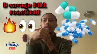 D Savage Pill Reaction Video