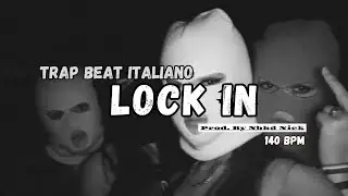 Trap Beat Italiano 140 BMP | Lock In x Nbhd Nick | Dark Trap Oscuro italiano | Cubanito Records
