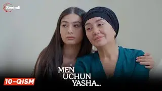 Men uchun yasha 10-qism (milliy serial) | Мен учун яша 10 қисм (миллий сериал)