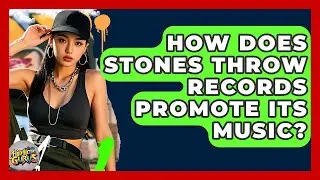 How Does Stones Throw Records Promote Its Music? - Hip Hop Gurus