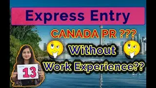 Canada PR without work experience | Biggest reason for Canada PR rejection | Gen Overseas