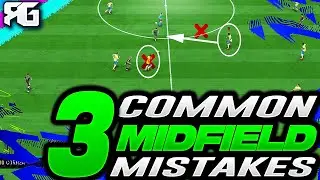 FIFA 22 | 3 COMMON MIDFIELD MISTAKES +  TOP 3 HOW TO 100% FIX TIPS!  - FIFA 22 ULTIMATE TEAM