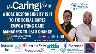 Whose Responsibility is it to Fix Social Care? Empowering Care Managers to Lead Change