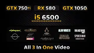 RX 580 + i5 6500 || GTX 1050 Ti + i5 6500 || GTX 750 Ti + i5 6500 || Which Combo is Best?