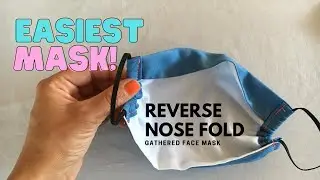 Reverse Nose Fold - EASIEST face mask - NO NOSE WIRE REQUIRED
