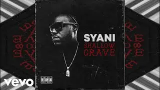 SYANI SYANI - SHALLOW GRAVE