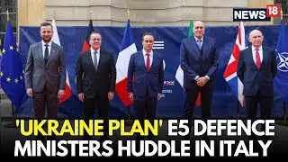 LIVE | &ldquo;E5&rdquo; Meeting Of Defence Ministers In Rome To Discuss The 