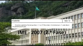 Polinômios no IME 2007! A ideia das raízes múltiplas 