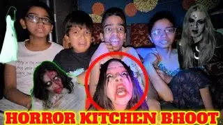 Horror Kitchen Wala Bhoot 😱 |  Family Horror Comedy | #bhoot 