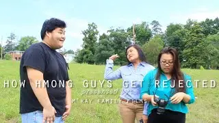How Hmong Guys Get Rejected