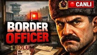 BU OYUNDA FAKİRLİK DİZ BOYU | BORDER OFFICER | Canlı Yayın🔴