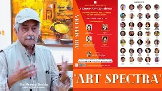 Art Spectra - A Group Art Exhibition - 21st - 25th July, 2025 - Shri Prayag Shukla - Speech