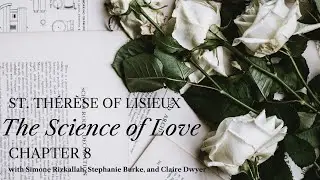 Last Conversations: St. Therese of Lisieux Study Week 8