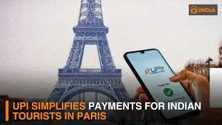 UPI simplifies payments for Indian tourists in Paris | DD India