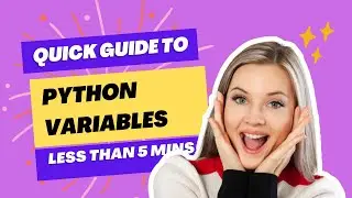 Quick Guide to Python Variables