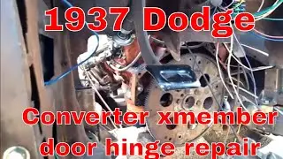 1937 Dodge Brothers door hinge trans x member torque converter install
