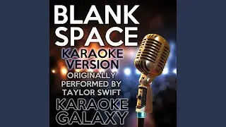Blank Space (Karaoke Version with Backing Vocals) (Originally Performed By Taylor Swift)