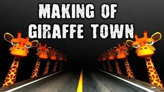 Making Of Giraffe Town