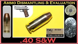 .40 S&W Deconstruction (Sellier & Bellot 180gr FMJ - V311202 - SB40B) Ammo Dismantling & Evaluation