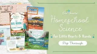 PreK-2nd Grade Homeschool Science: Nests and Burrows Flip Through | The Good and the Beautiful