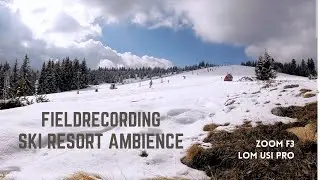 FieldRecording Ski Resort Ambience  🎶⛷️- Zoom F3 - Lom Usi Pro - GoPro 12 #relaxation