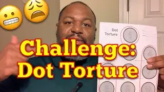 I CHALLENGE YOU to Dot Torture!!!