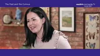 The Past & the Curious Season on Eastlink Community TV