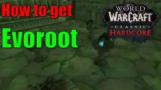 How to get Evoroot in WoW Classic HC for The Videre Elixir Quest!