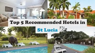 Top 5 Recommended Hotels In St Lucia | Best Hotels In St Lucia