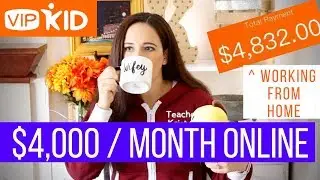 🍎 HOW TO MAKE 4K/ MONTH WITH VIPKID (yes, it's possible) &rarr; Working Online From Home Full time