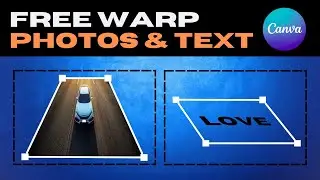 Free Warp & Transform: How To Reshape Any Photo or Text in Canva | Stretch & Change Perspective Fast