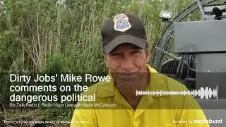 Dirty Jobs' Mike Rowe comments on the dangerous political climate