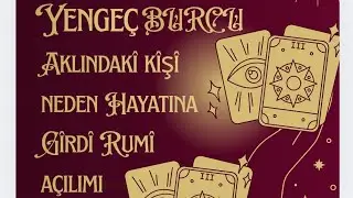 YENGEÇ BURCU 🦋 Aklındaki kişi Hayatını Neden Girdi yada Girecek RUMİ AÇILIMI Ruhsal yolculuk #Rumî