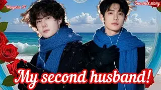My second husband!] one shot story] wangxian FF ❤️]