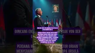 Guncang Eropa! PM Hungaria Desak Von der Leyen Mundur dari UE