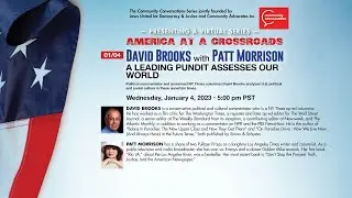 David Brooks with Patt Morrison | America at a Crossroads