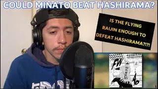 NARUTO: SWAGKAGE COULD MINATO BEAT HASHIRAMA? (REACTION + MY THOUGHTS)