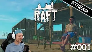 Raft #001 Ein neues Abenteuer beginnt [mit CyBeaer]