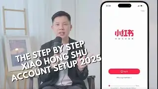 How to Step by Step Setup your Xiao Hong Shu Account in 2025