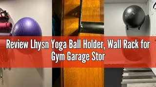 Review Lhysn Yoga Ball Holder, Wall Rack for Gym Garage Storage Yoga Ball, Suitable for Yoga Ball/St