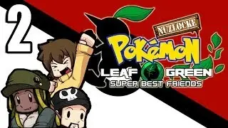 Супер лучшие друзья играют в Pokemon LeafGreen [Nuzlocke/Hard Mode] (часть 2)