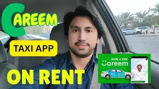 Careem app on Rent ! how to get Careem Id! Rides ok careem app 2025! Careem Taxi app online saudia
