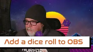 Adding a Dice Roll Overlay in OBS