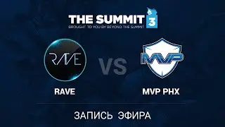 Rave -vs- MVP.Phoenix, The Summit 3 SEA, GrandFinal, game 3