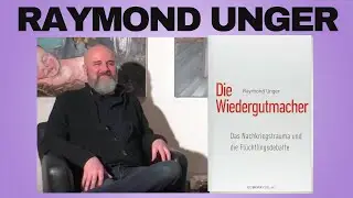 Die Wiedergutmacher - Raymond Unger im Gespräch